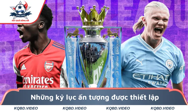 Premier League (EPL) - Thông Tin Giải Đấu Chi Tiết 2025 3 Những kỷ lục ấn tượng được thiết lập