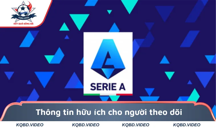Serie A - Cập Nhật Kết Quả Và Bảng Xếp Hạng Bóng Đá Ý 3 Thông tin hữu ích cho người theo dõi bóng đá